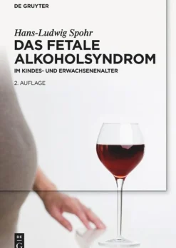 Das Fetale Alkoholsyndrom Im Kindes- und Erwachsenenalter|