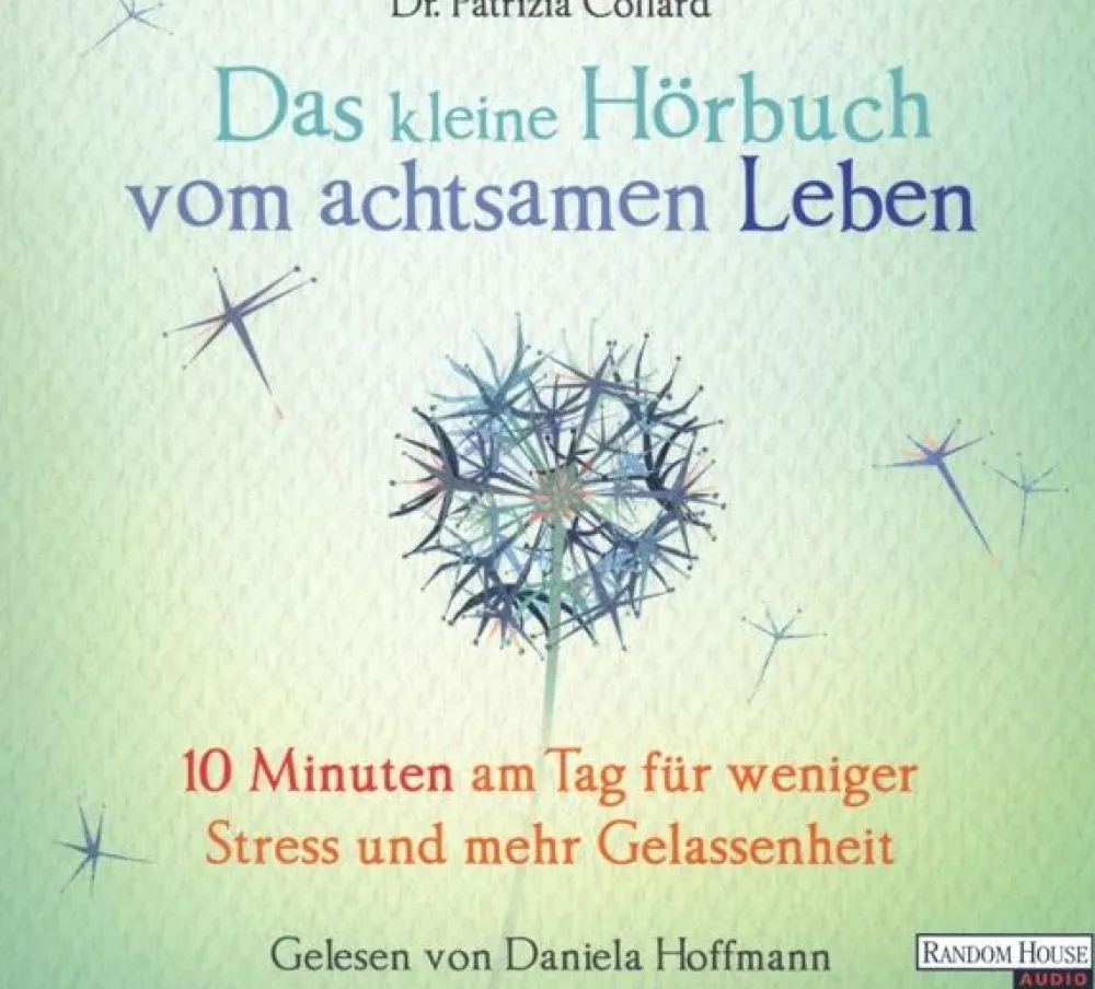 Das kleine Hör-Buch vom achtsamen Leben 10 Minuten am Tag für weniger Stress und mehr Gelassenhei...> Discount