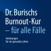 Dr. Burischs Burnout-Kur - für alle Fälle| Clearance