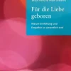 Für die Liebe geboren> New