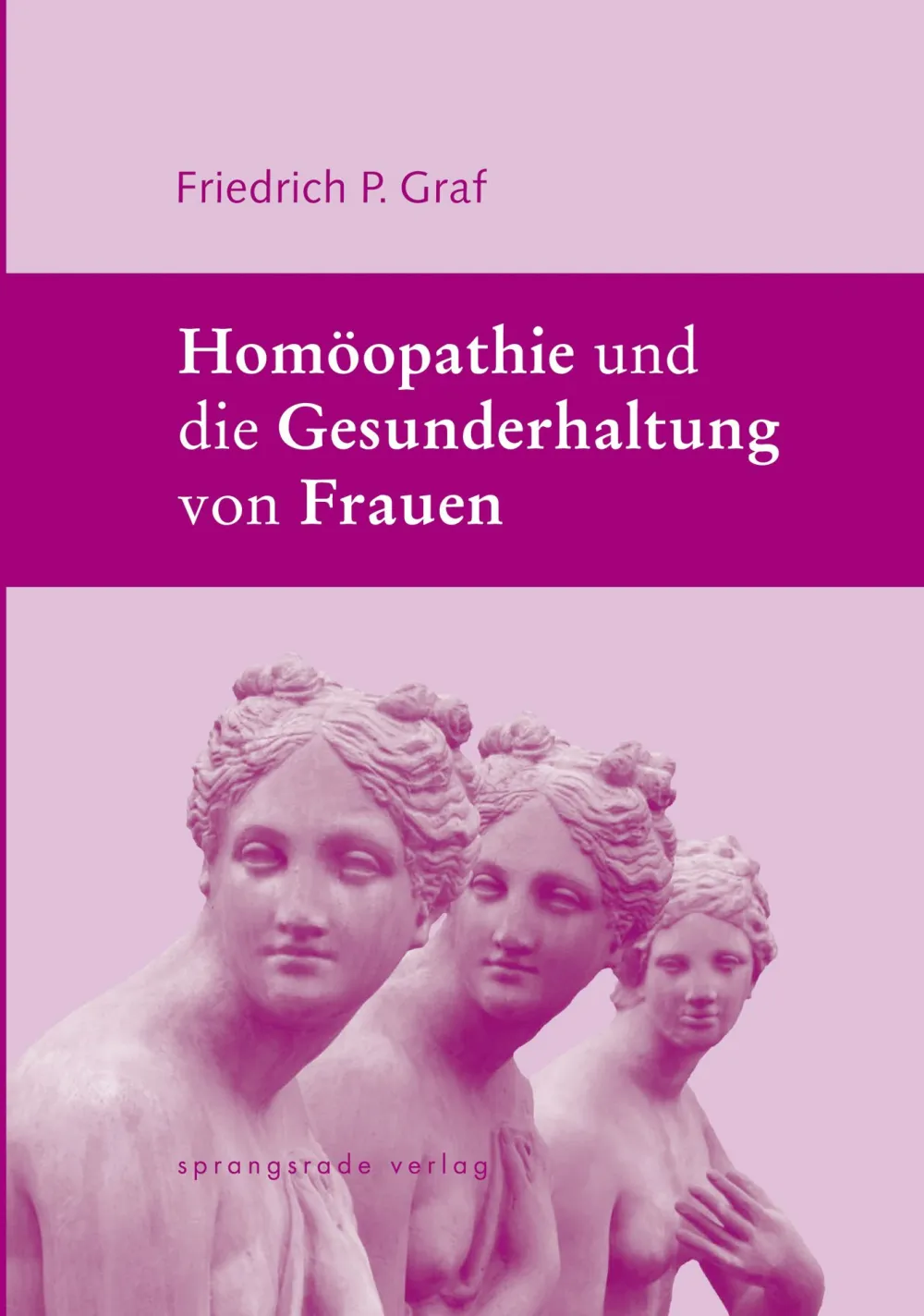 Homöopathie und die Gesunderhaltung von Frauen> Online