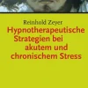 Hypnotherapeutische Strategien bei akutem und chronischem Stress| Best