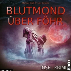 Insel-Krimi 08: Blutmond über Föhr CD, Insel-Krimi 8, Moin, Sonne, Strand...und Blut> New