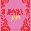 Kamasutra, Baby!| Best