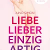 Liebe lieber einzigartig> New