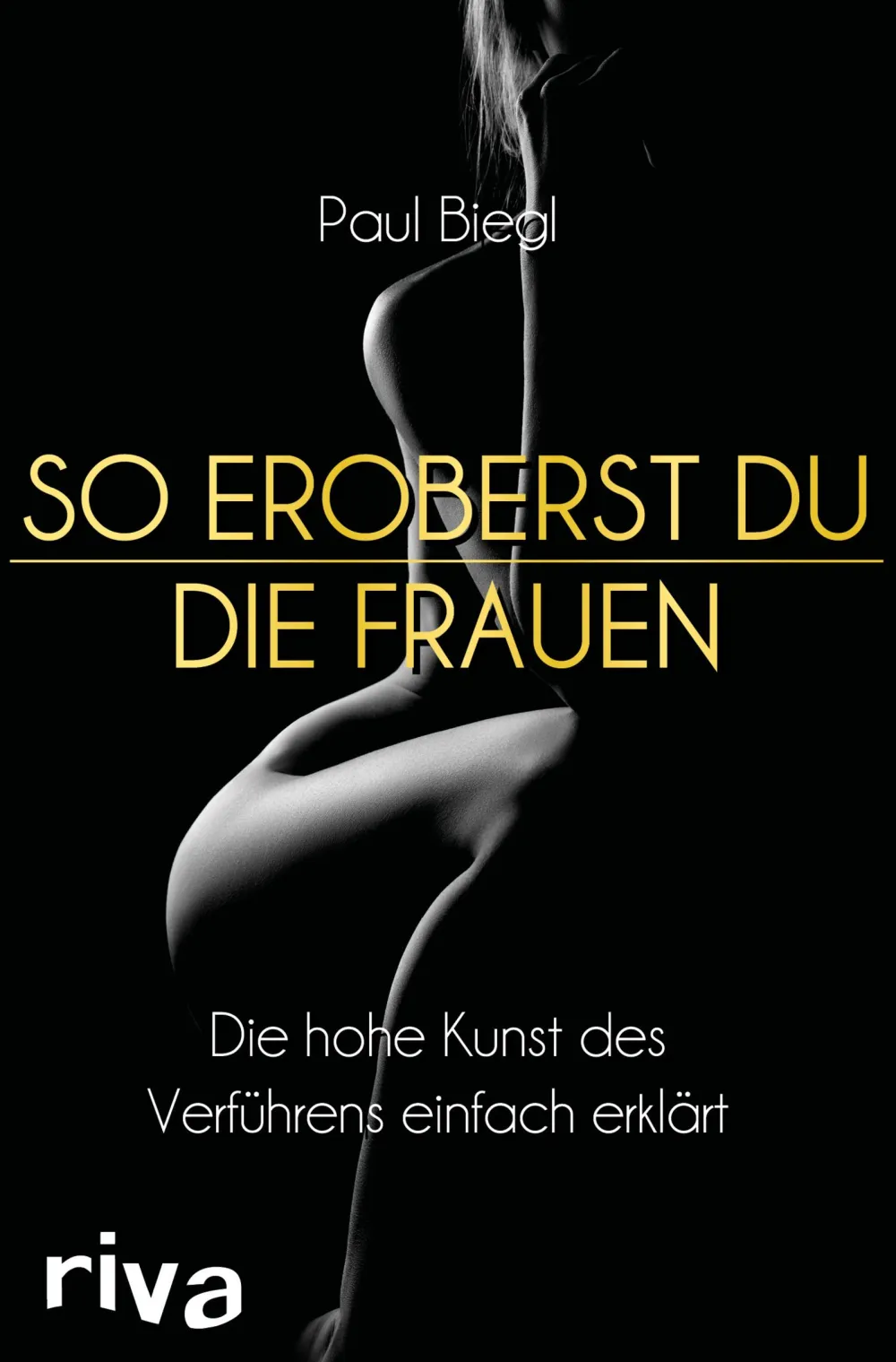 So eroberst du jede Frau>