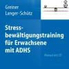 Stressbewältigungstraining für Erwachsene mit ADHS Manual> Hot