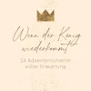 Wenn der König wiederkommt 24 Adventsmomente voller Erwartung| Discount