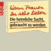 Wenn Frauen zu sehr lieben| Online