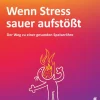 Wenn Stress sauer aufstößt| Discount