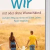 Wir - mit oder ohne Wunschkind| New