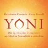 Yoni - die spirituelle Dimension weiblicher Sexualität entdecken| Sale