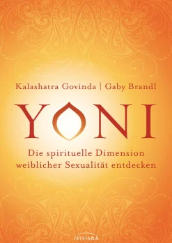 Yoni - die spirituelle Dimension weiblicher Sexualität entdecken| Sale